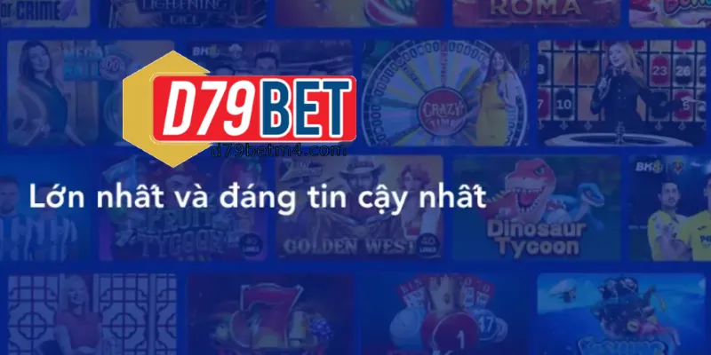 Tin Đồn Nhà Cái D79bet Có Uy Tín Không? Giải Đáp Thắc Mắc Cho Anh Em Đặc điểm của nhà cái D79bet
