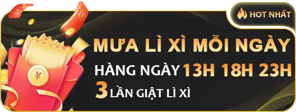 Mưa lì xì hàng ngày vào 13h 18h 23h